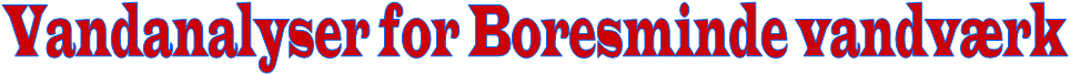 Vandanalyser for Boresminde vandvrk